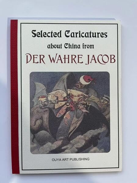 Selected Caricatures about China from DER WAHRE JACOB Books