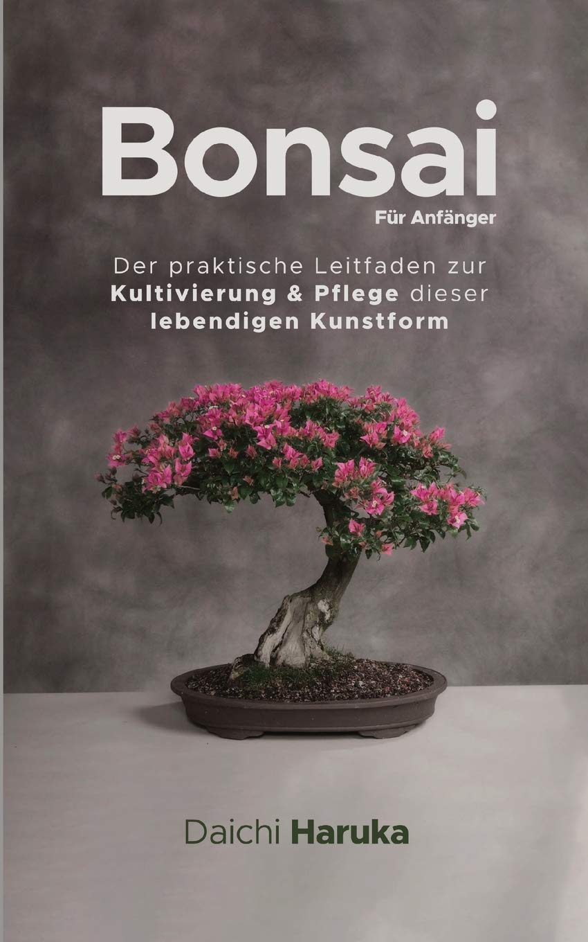 Bonsai für Anfänger Garden & Plants