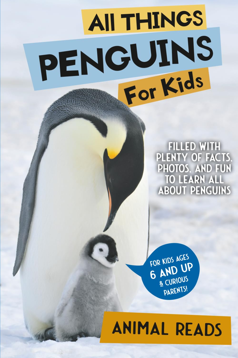 All Things Penguins For Kids: Filled With Plenty of Facts, Photos, and Fun to Learn all About Penguins Non-fiction