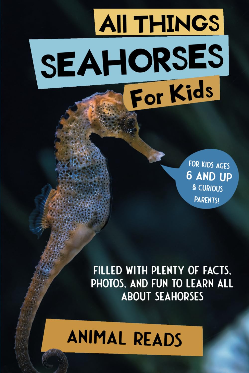All Things Seahorses For Kids Non-fiction