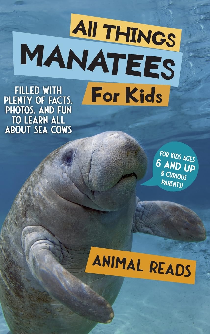 All Things Manatees For Kids Non-fiction