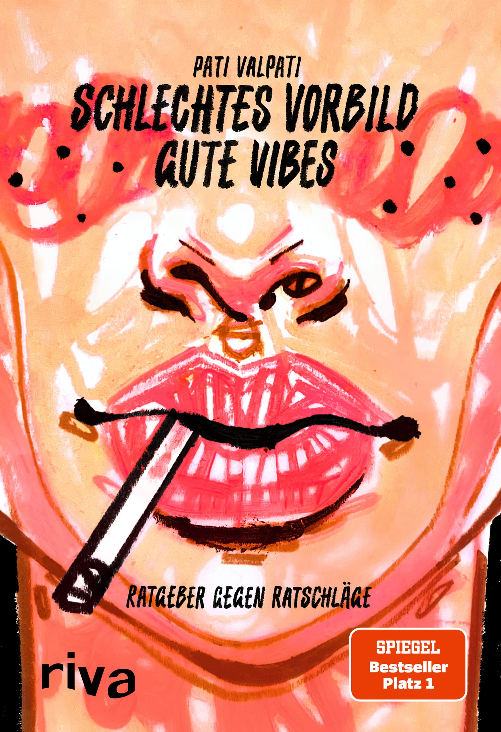 Schlechtes Vorbild, gute Vibes: Ratgeber gegen Ratschläge. Eine humorvolle Betrachtung "gut gemeinter" Ratschläge, an die sich am Ende ja eh niemand hält – nicht mal man selbst. Social Sciences