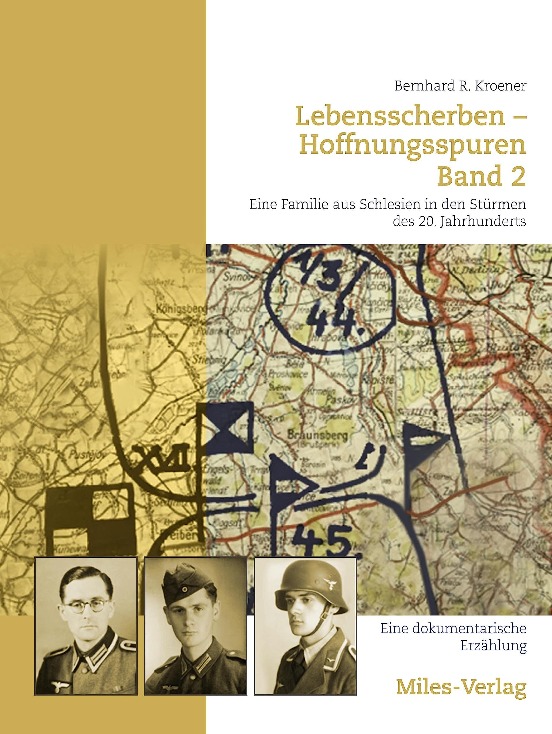Lebensscherben - Hoffnungsspuren. Eine Familie aus Schlesien in den Stürmen des 20. Jahrhundert: Eine dokumentarische Erzählung Mit einer Familienstammfolge von Peter Bahl. Band 2: 1944 bis 194 Memories