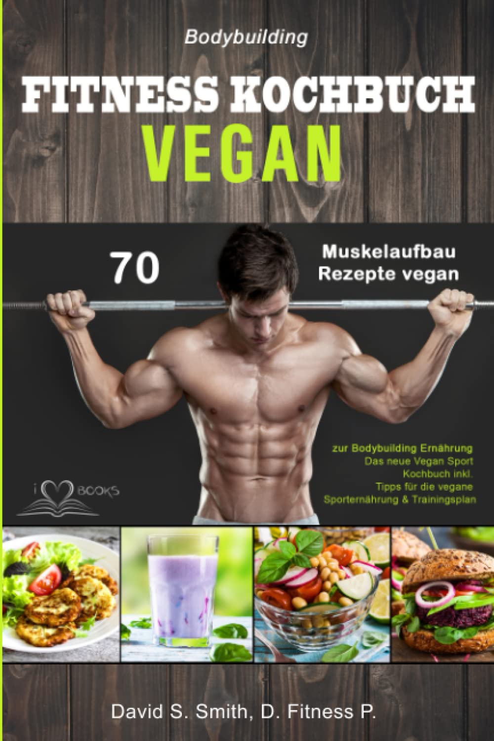 Bodybuilding VEGAN FITNESS Kochbuch: 70 Muskelaufbau Rezepte vegan zur Bodybuilding Ernährung. Das neue Vegan Sport Kochbuch inkl. Tipps für die vegane Sporternährung & Trainingsplan Medicine