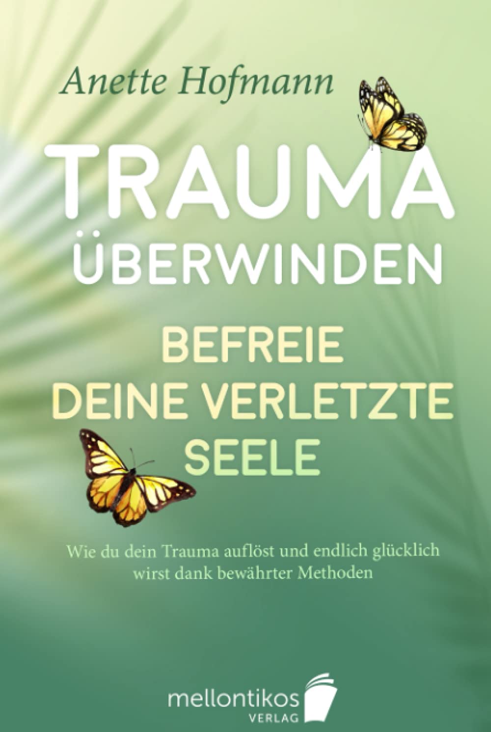 Trauma überwinden: Befreie deine verletzte Seele - Wie du dein Trauma auflöst und endlich glücklich wirst dank bewährter Methoden Medicine