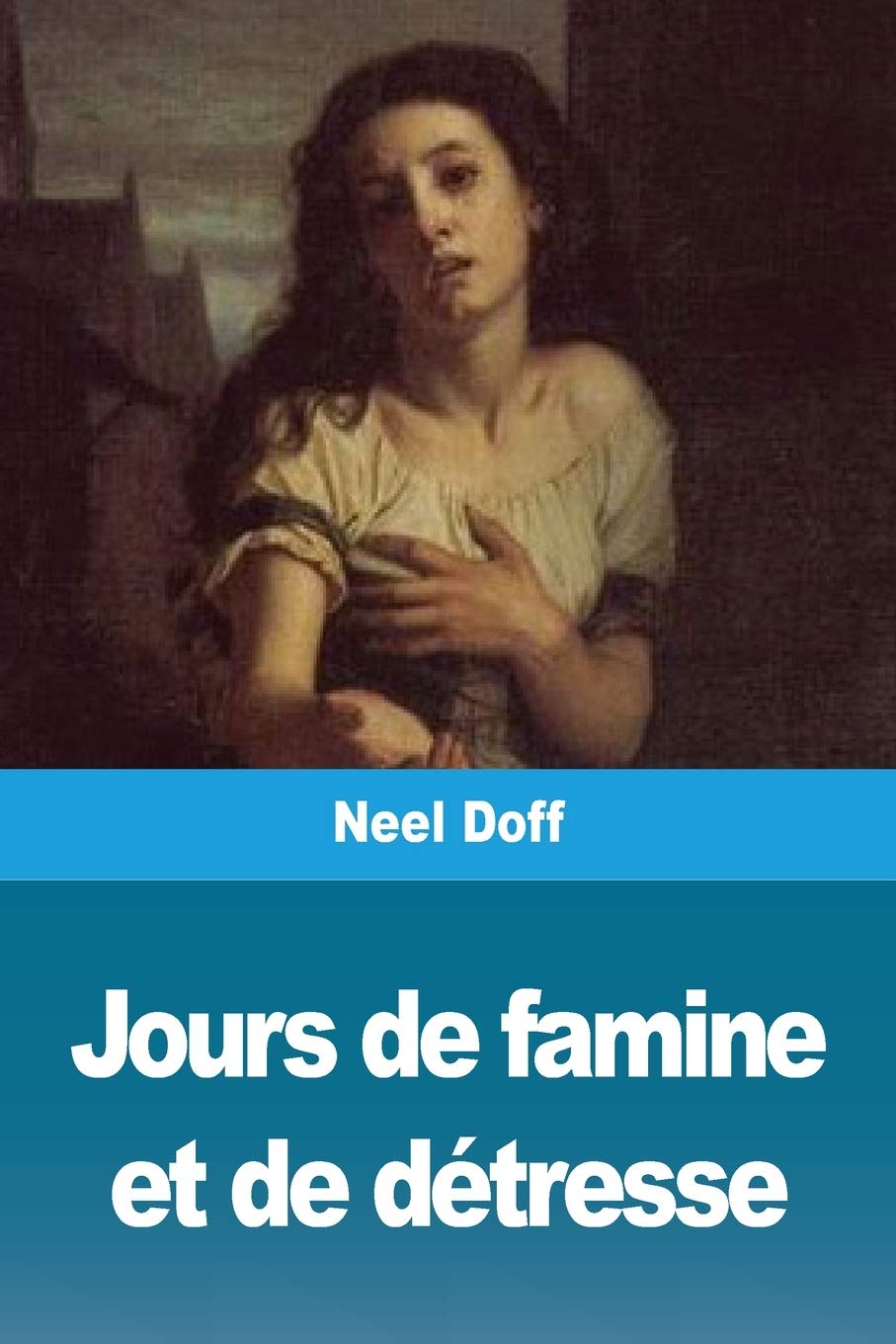Jours de famine et de détresse book