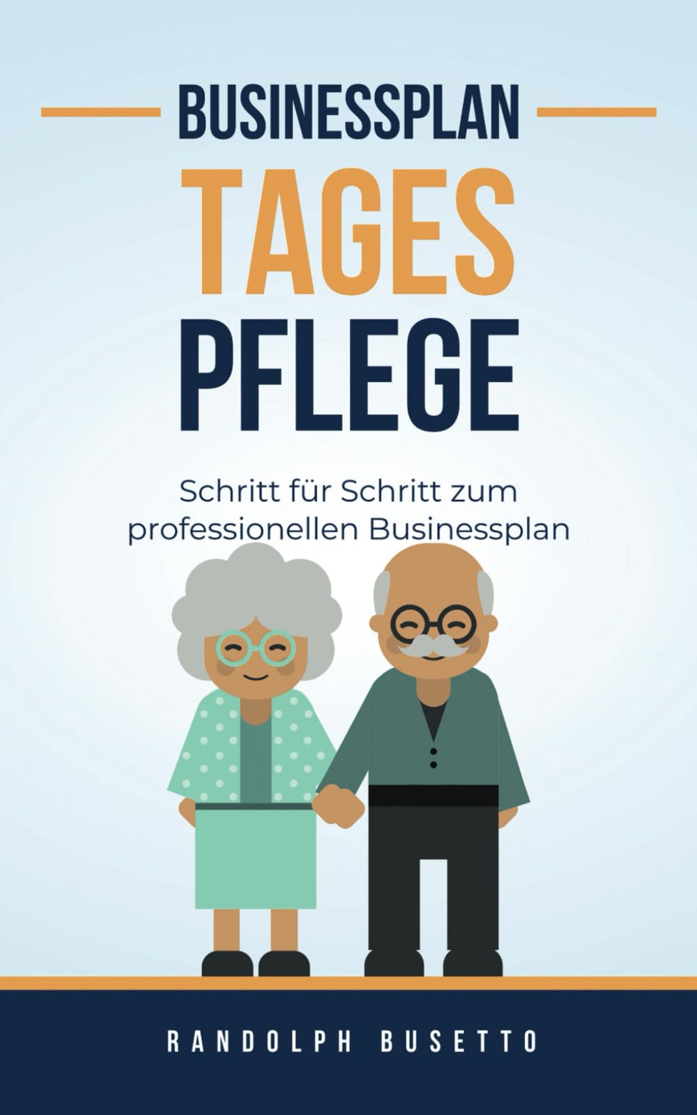 Businessplan erstellen für eine Tagespflege: Inkl. Finanzplan-Tool Business, Finance & Career