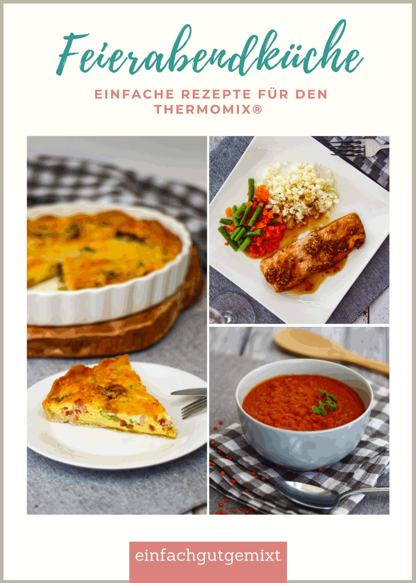 Feierabendküche "Einfache Rezepte für den Thermomix®" Cooking & Enjoying