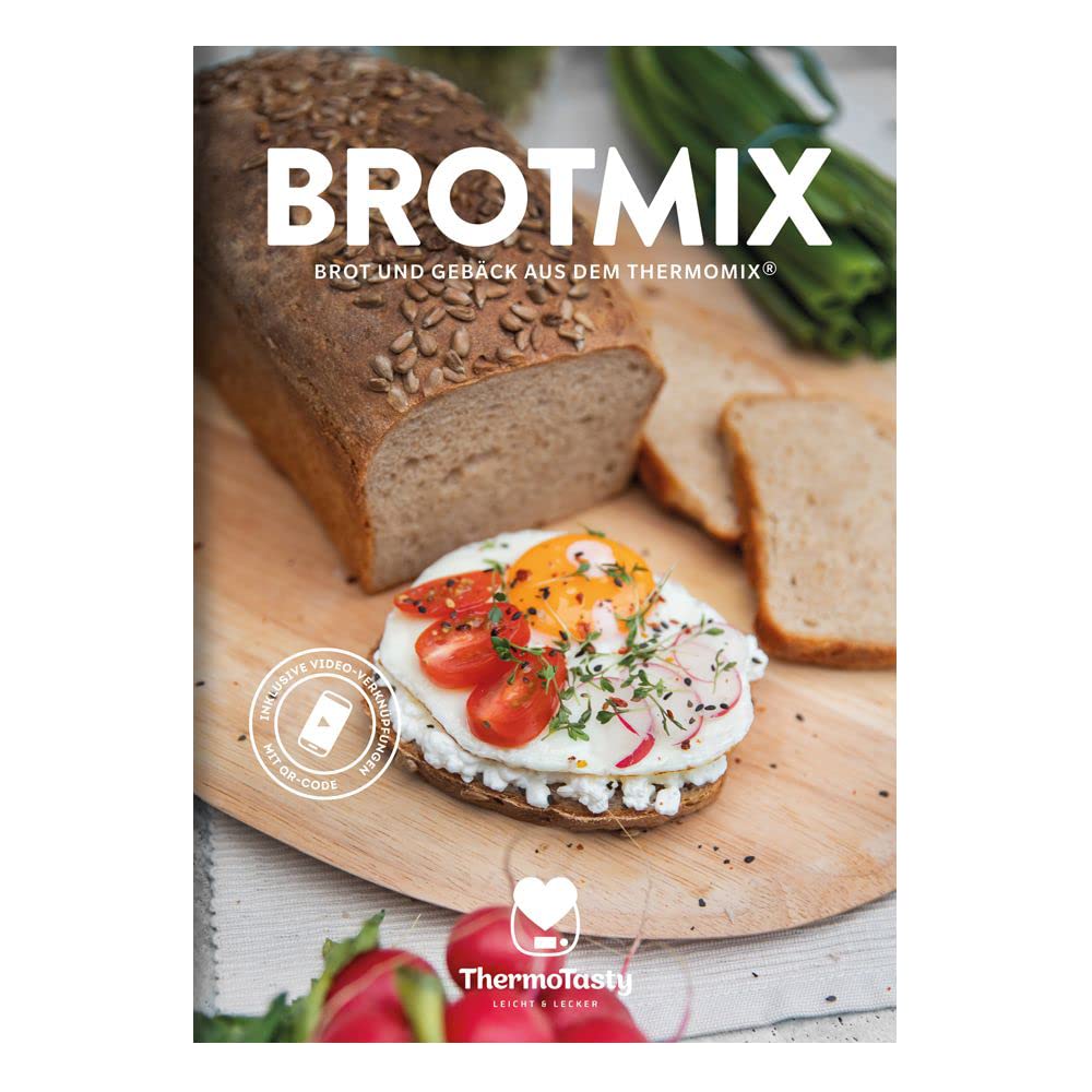 ThermoTasty Brotmix: Brot & Gebäck aus dem Thermomix® Brot Backbuch Brotbuch Rezepte von Brötchen, Dinklbrot, Vollkornbrot, Hefezopf, Knäckebrot, Bagels, Laugenbrot, Eiweissbrot und vieles mehr Cooking & Enjoying