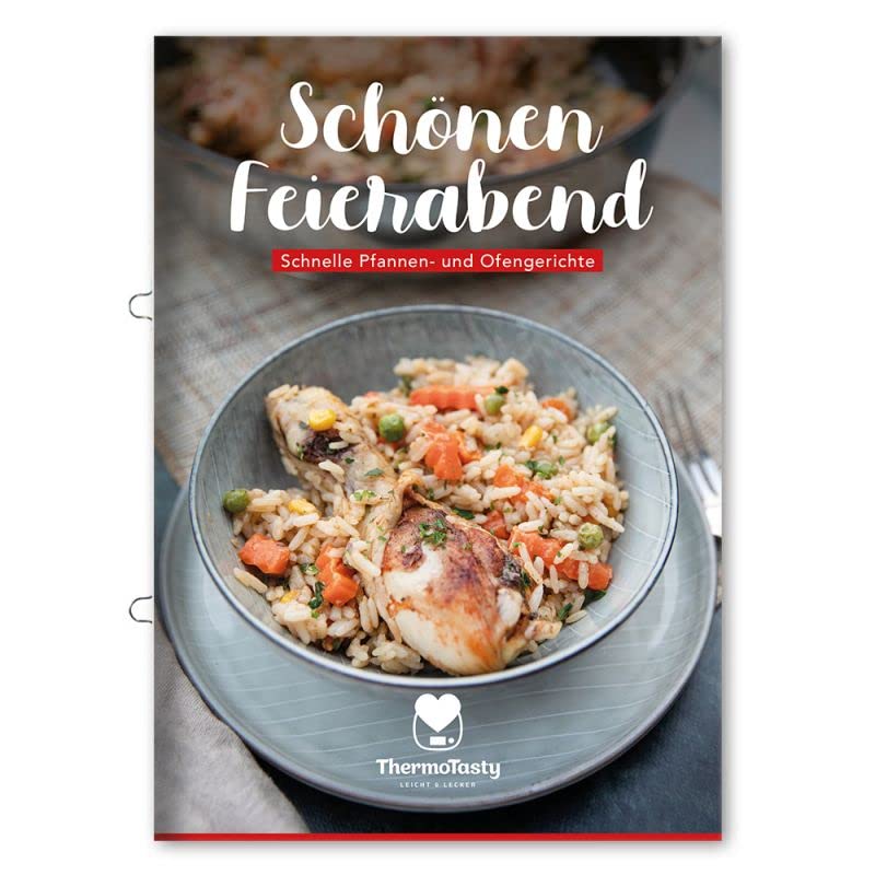 ThermoTasty Schönen Feierabend: Schnelle und einfache Pfannen- und Ofengerichte. Rezepte mit und ohne dem Thermomix® Mittags- und Abendgerichte. Kochbuch Rezeptheft mit Nudeln, Gnocchi, Spätzle, etc. Cooking & Enjoying