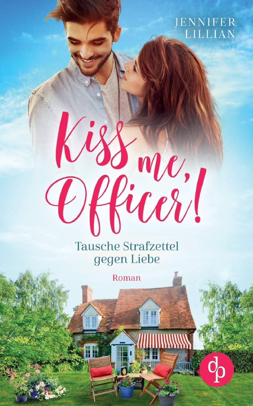 Kiss me, Officer!: Tausche Strafzettel gegen Liebe Contemporary literature