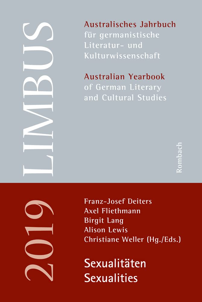 Sexualitäten - Sexualities: Australisches Jahrbuch für germanistische Literatur- und Kulturwissenschaft, Band 12 (2019) (Limbus. Australisches ... of German Literary and Cultural Studies) Social Sciences