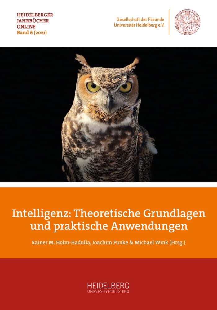Intelligenz – Theoretische Grundlagen und praktische Anwendungen (Heidelberger Jahrbücher Online) Psychology