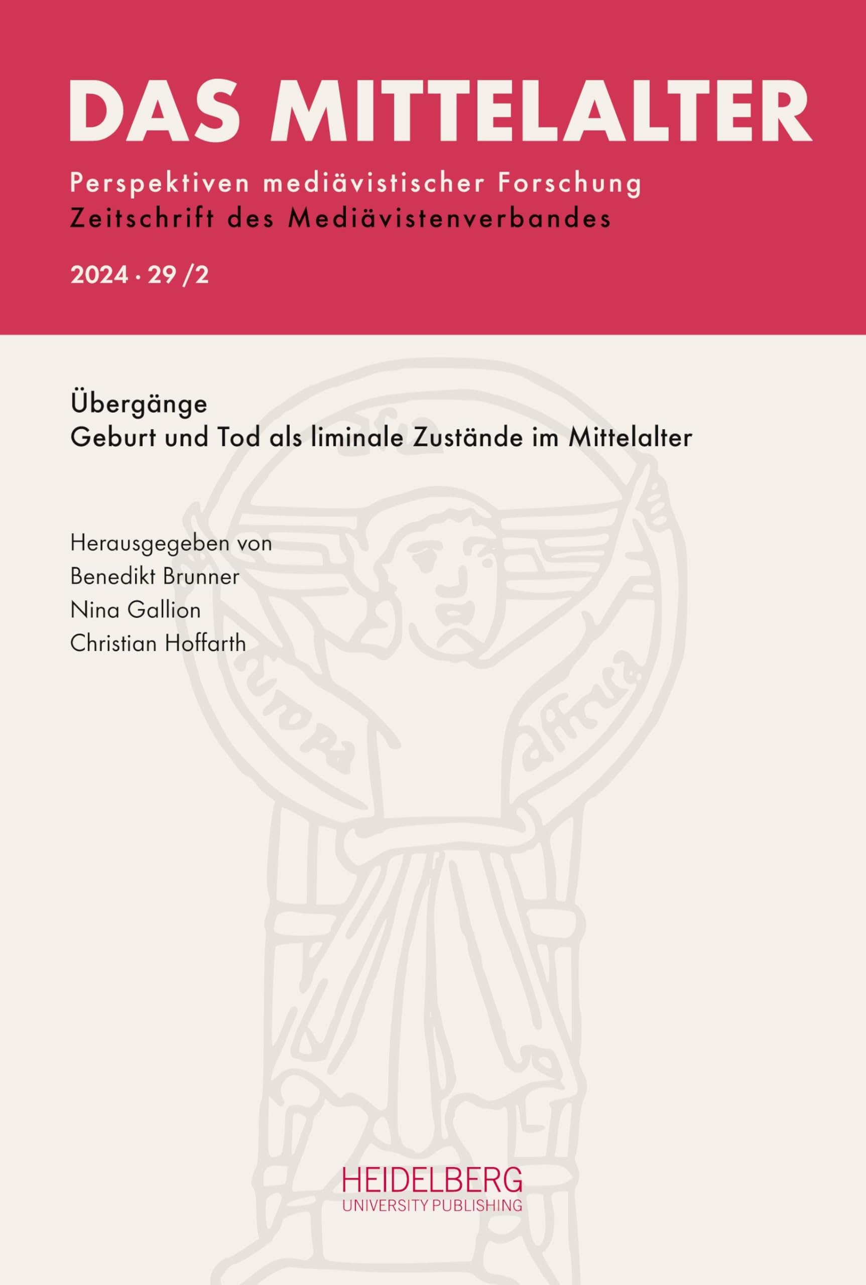 Das Mittelalter. Perspektiven mediävistischer Forschung : Zeitschrift... / 2024, Band 29, Heft 2: Übergänge. Geburt und Tod als liminale Zustände im ... : Zeitschrift des Mediävistenverbandes) General education