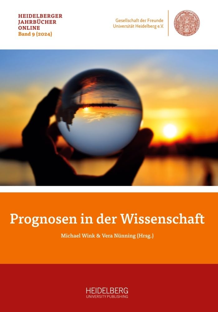 Prognosen in der Wissenschaft (Heidelberger Jahrbücher Online) Books