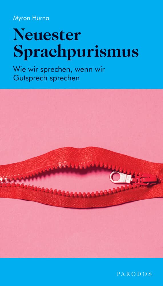 Neuester Sprachpurismus: Wie wir sprechen, wenn wir Gutsprech sprechen Philosophy