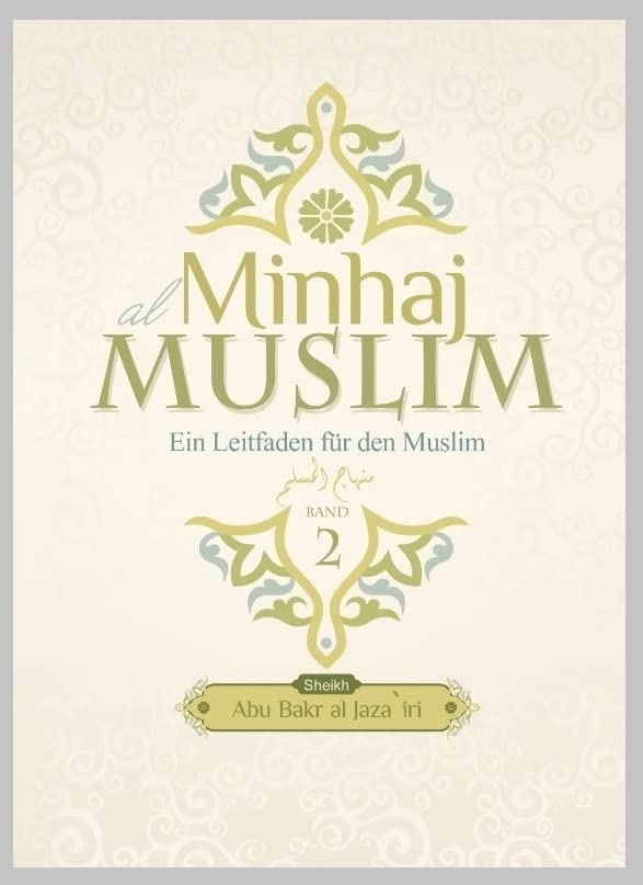 Minhaj al Muslim - Ein Leitfaden für den Muslim (Band 2) Religion & Esotericism