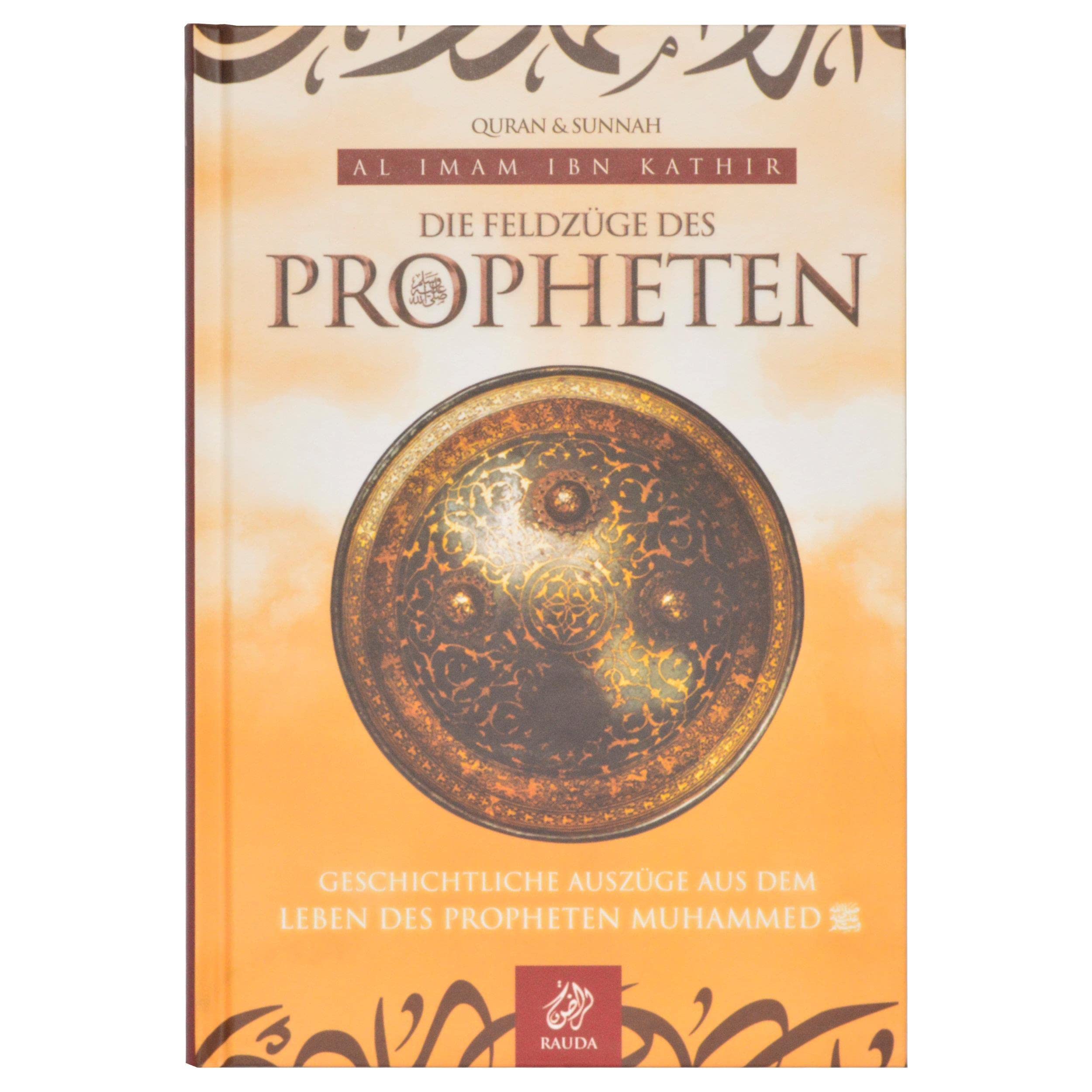 Die Feldzüge des Propheten s. - Qur'an und Sunna Religion & Esotericism