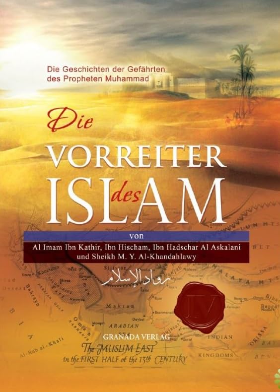 Die Vorreiter des Islam - Die Geschichten der Gefährten des Propheten Muhammad Religion & Esotericism