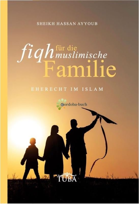 Fiqh für die muslimische Familie - Eherecht im Islam Books