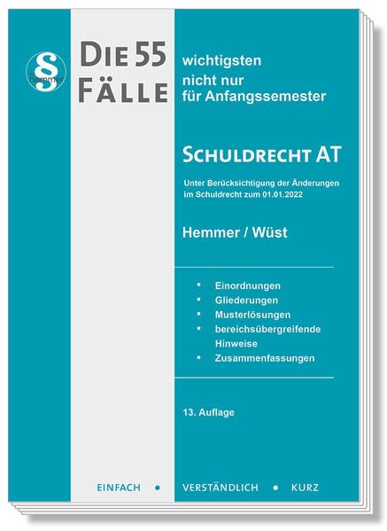 22300 - Die 55 wichtigsten Fälle für Anfangssemester / SchuldR AT (Skripten - Zivilrecht) Law