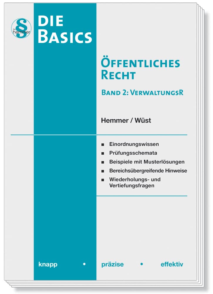11120 - Skript Basics - Öffentliches Recht II - Verwaltungsrecht: knapp - präzise - effektiv (Skripten - Öffentliches Recht) Law