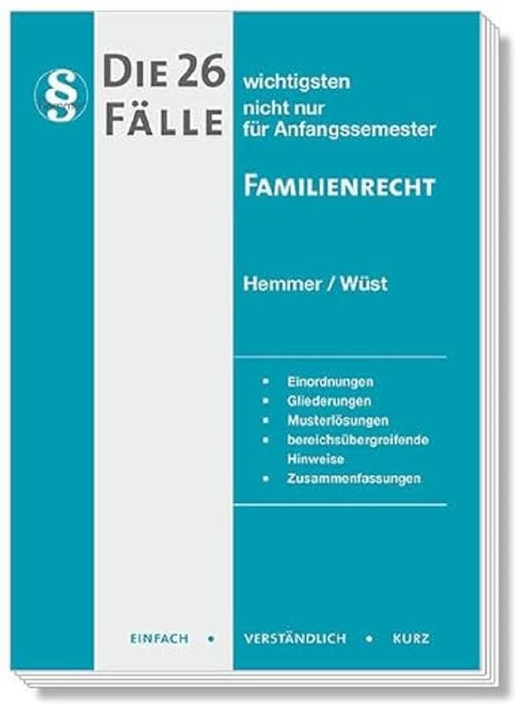 20500 - Die 26 wichtigsten Fälle für Anfangssemester / Familienrecht: nicht nur für Anfangssemester (Skripten - Zivilrecht) Law