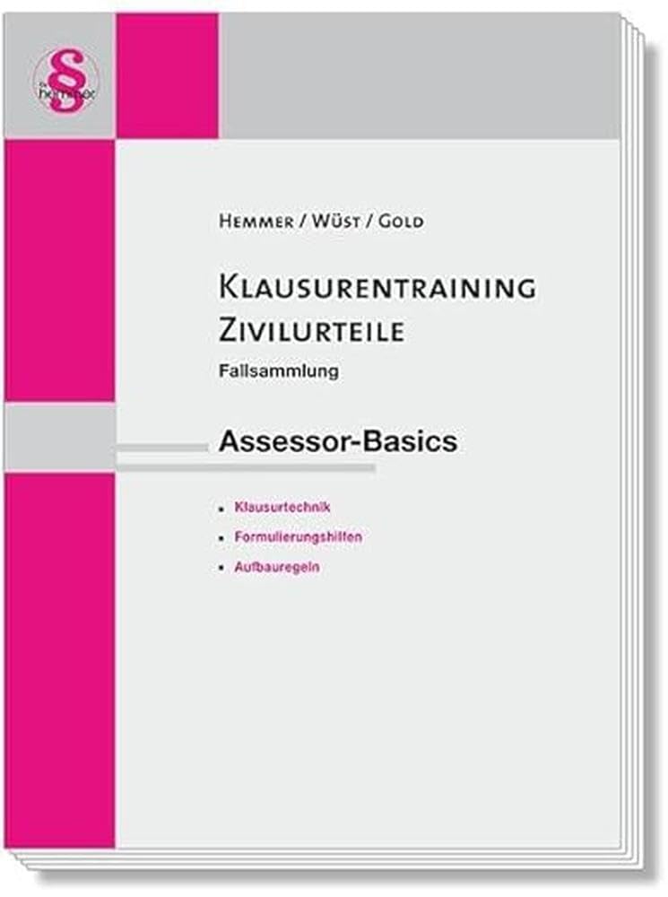 41300 - AssBasics: Zivilurteile Klausurentraining: Fallsammlung. Assessor-Basics. Examenstypische BGB- und ZPO-Probleme darstellt in den Formalia und ... Bundesländer (Skripten - Zivilrecht) Law