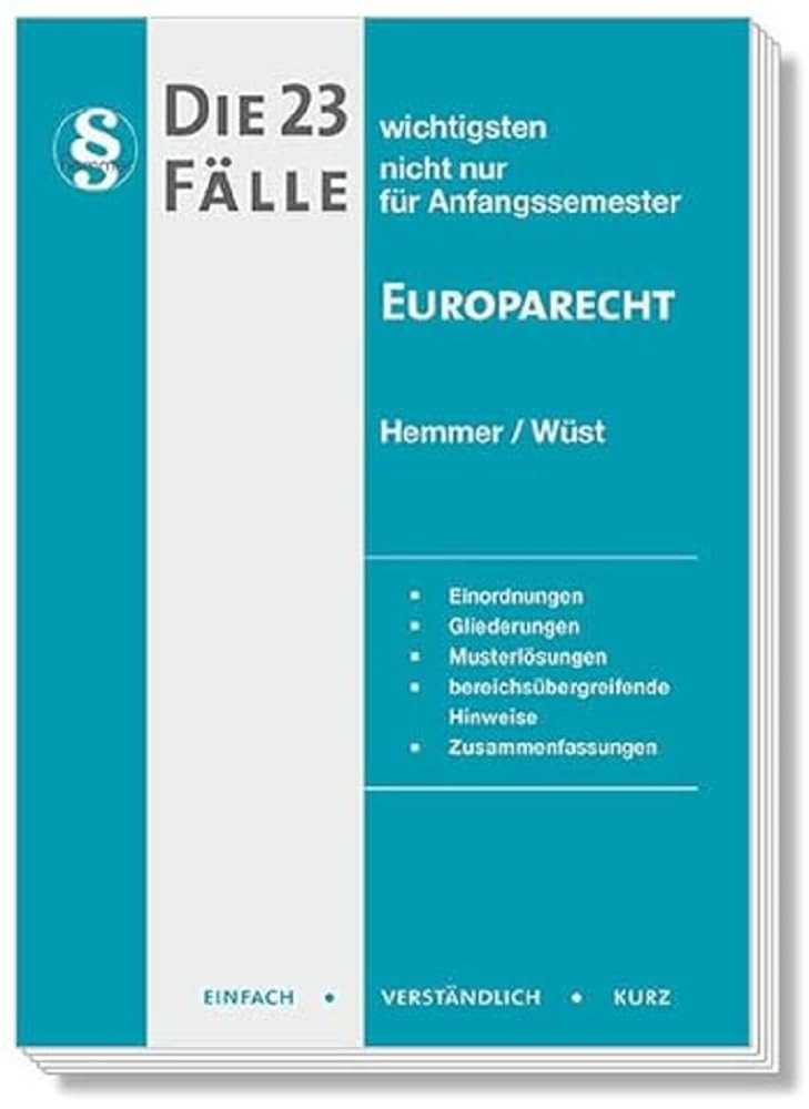 20300 - Die 23 wichtigsten Fälle für Anfangssemester / Europarecht (Skripten): nicht nur für Anfangssemester (Skripten - Öffentliches Recht) Law