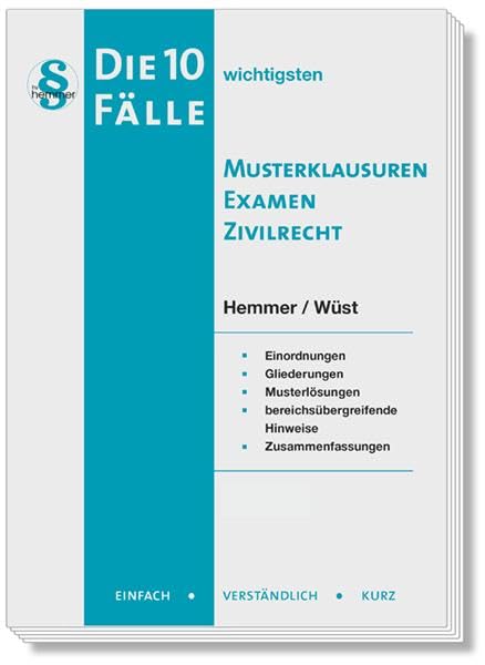 Die 10 wichtigsten Fälle Musterklausuren Examen Zivilrecht: Einfach - Verständlich - Kurz Law