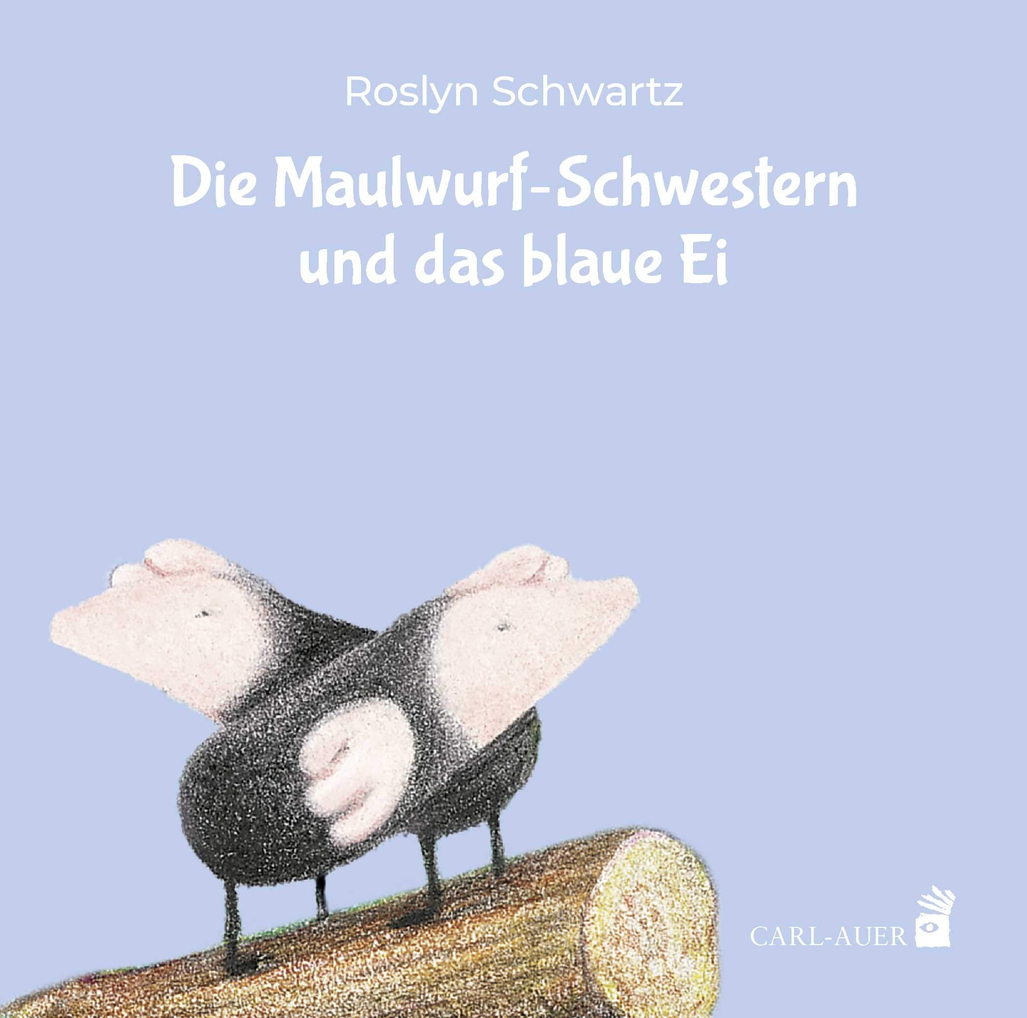Die Maulwurf-Schwestern und das blaue Ei book