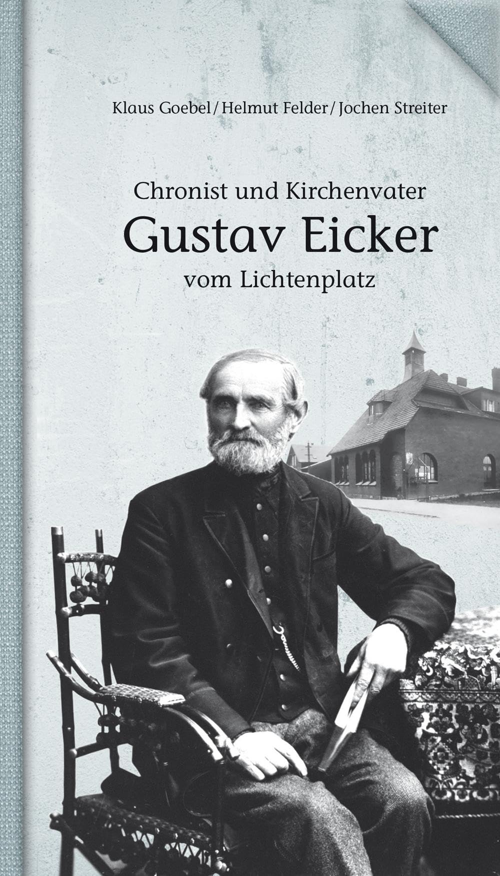 Chronist und Kirchenvater Gustav Eicker vom Lichtenplatz Memories