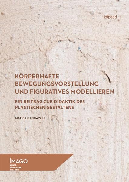 Körperhafte Bewegungsvorstellung und figuratives Modellieren Learning & Reference