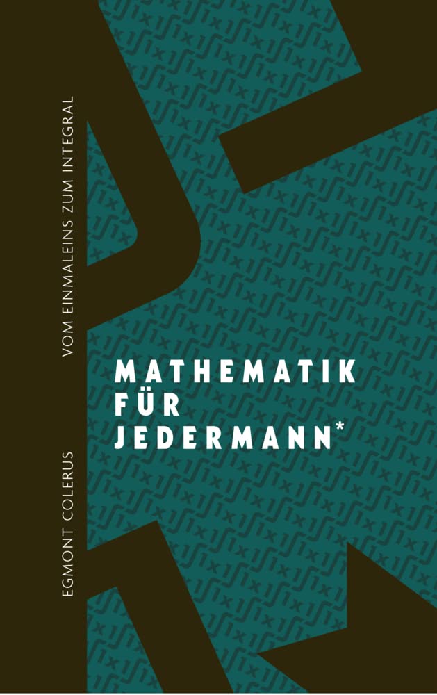 Vom Einmaleins zum Integral Mathematics