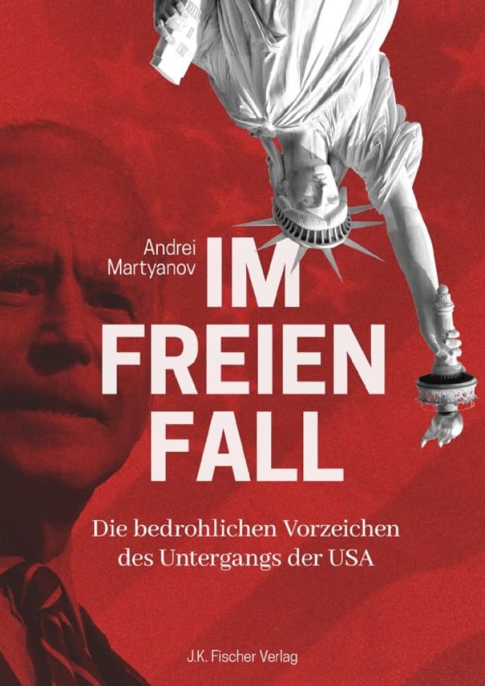 Im freien Fall - Die bedrohlichen Vorzeichen des Untergangs der USA Politics & History