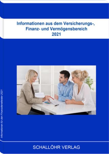 Informationen aus dem Versicherungs-, Finanz- und Vermögensbereich 2021 Business, Finance & Career