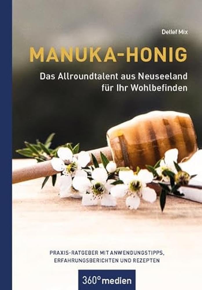 Manuka-Honig - Das Allroundtalent aus Neuseeland für Ihr Wohlbefinden Medicine