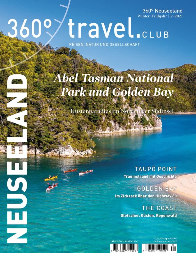360° Neuseeland - Ausgabe Winter/Frühjahr 2/2021 (360° Neuseeland: Reisen, Natur und Gesellschaft) Leisure, Home & Garden
