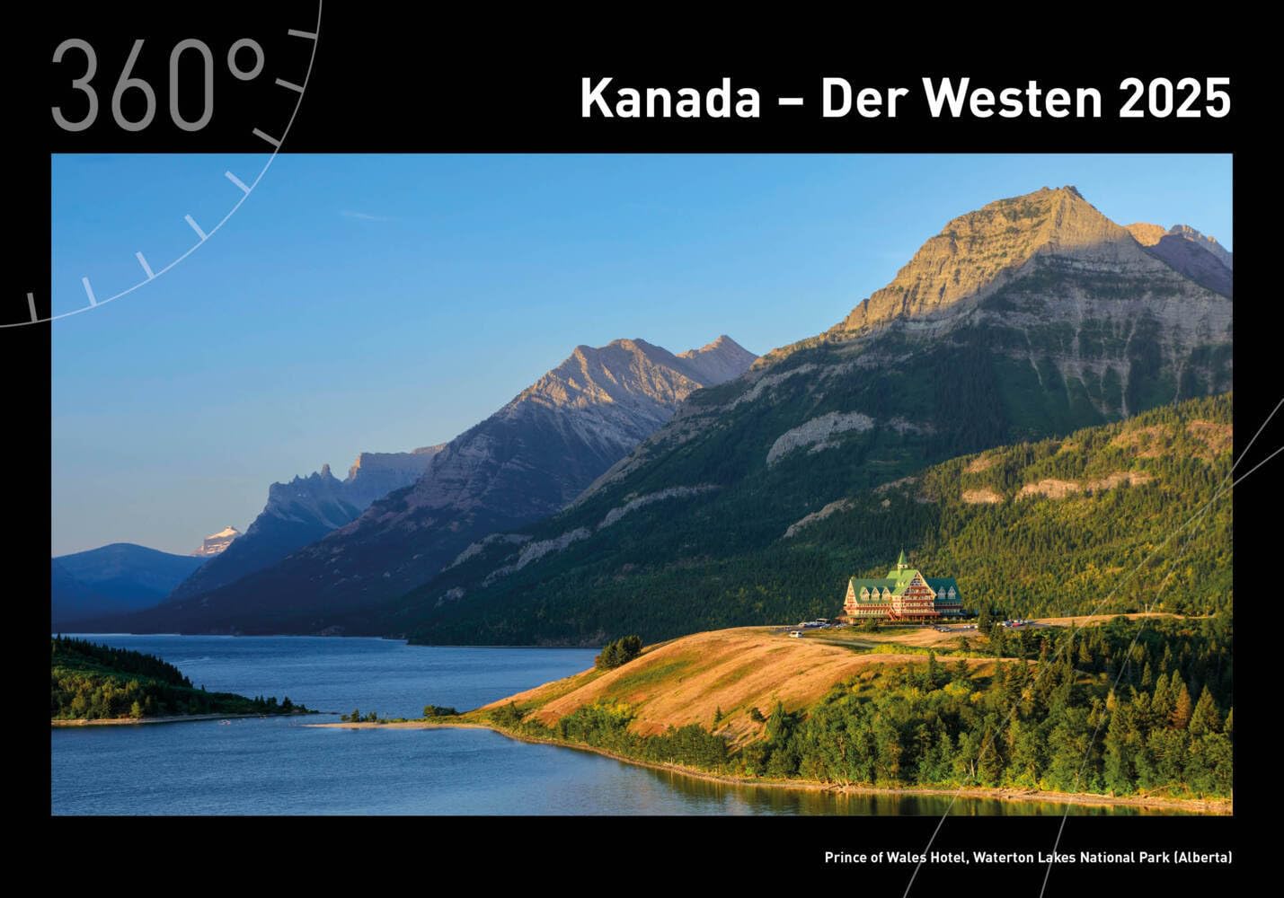 360° Kanada - Der Westen Premiumkalender 2025 (360° Premiumkalender 2025: (50 x 35 cm)) Leisure, Home & Garden