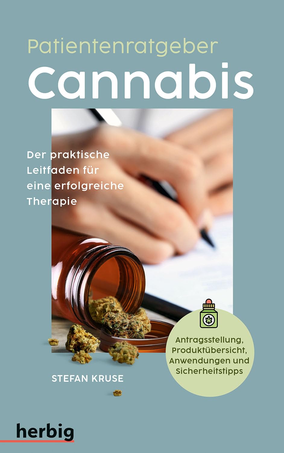 Patientenratgeber: Cannabis: Der praktische Leitfaden für eine erfolgreiche Therapie. Antragsstellung, Produktübersicht, Anwendungen und Sicherheitstipps Health, Nutrition & Fitness