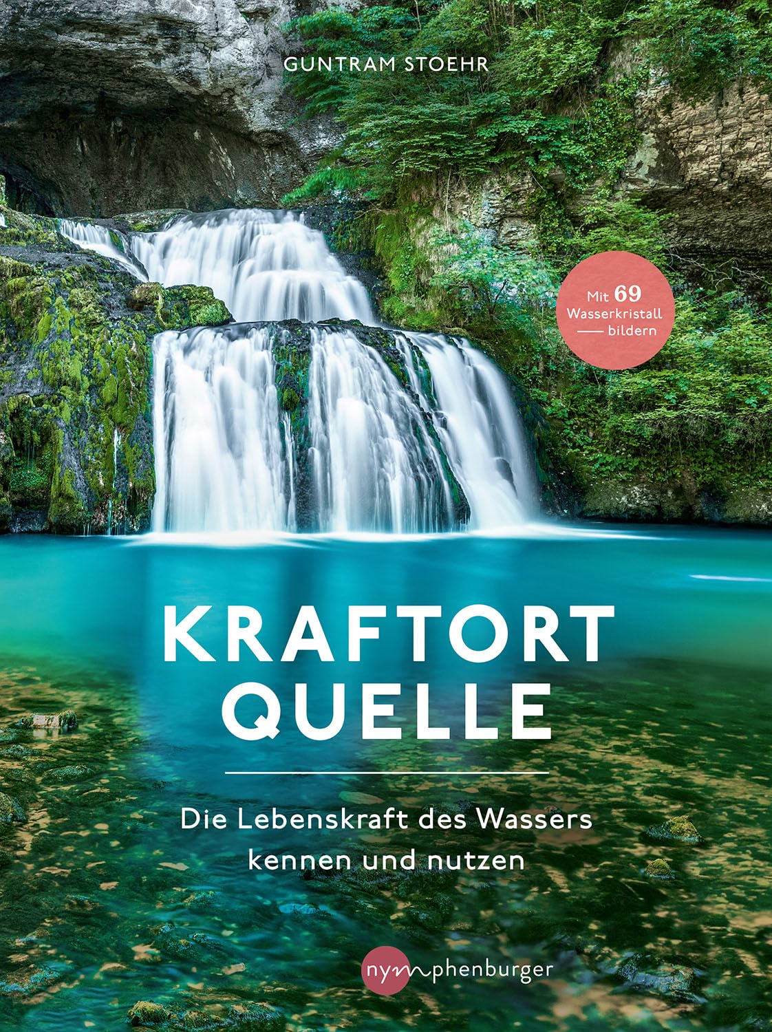 Kraftort Quelle: Die Lebenskraft des Wassers kennen und nutzen Health, Nutrition & Fitness