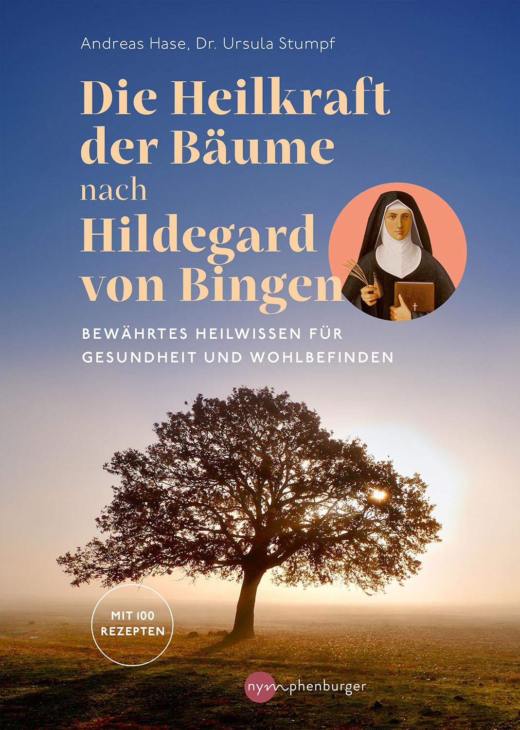Die Heilkraft der Bäume nach Hildegard von Bingen Health, Nutrition & Fitness
