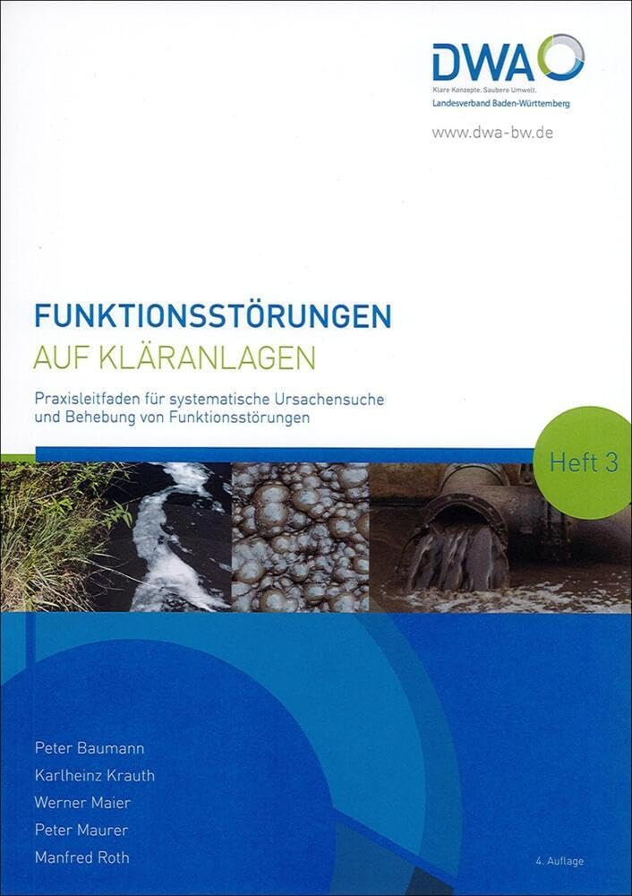 Funktionsstörungen auf Kläranlagen: Praxisleitfaden für systematische Ursachensuche und Behebung von Funktionsstörungen Business & Technology
