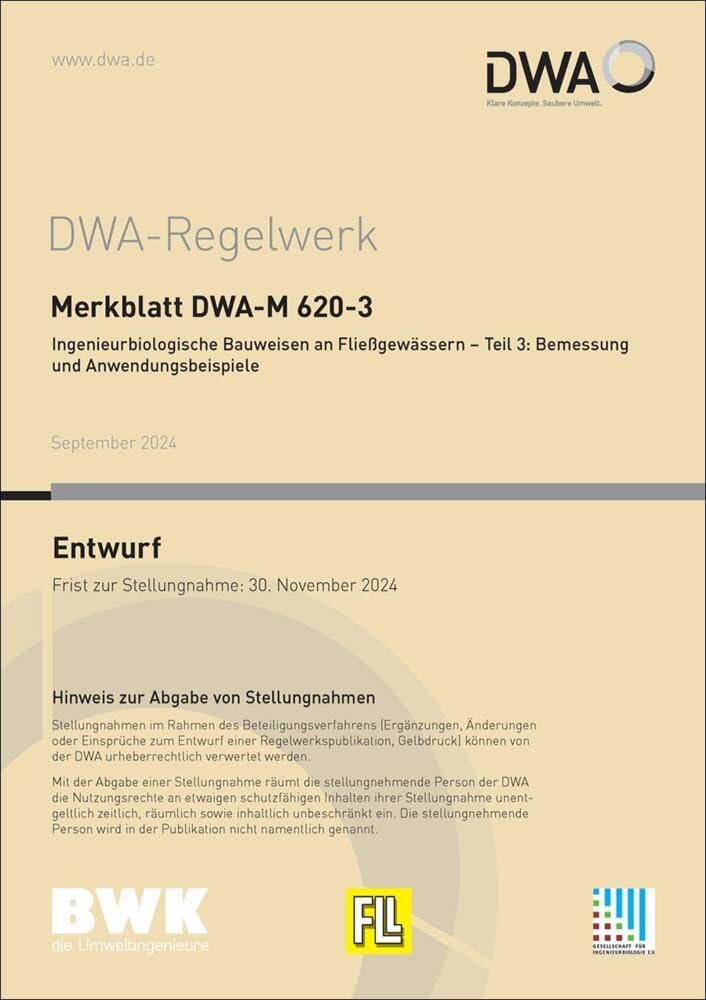 Merkblatt DWA-M 620-3 Ingenieurbiologische Bauweisen an Fließgewässern - Teil 3: Bemessung und Anwendungsbeispiele (Entwurf) (DWA-Regelwerk) Business & Technology