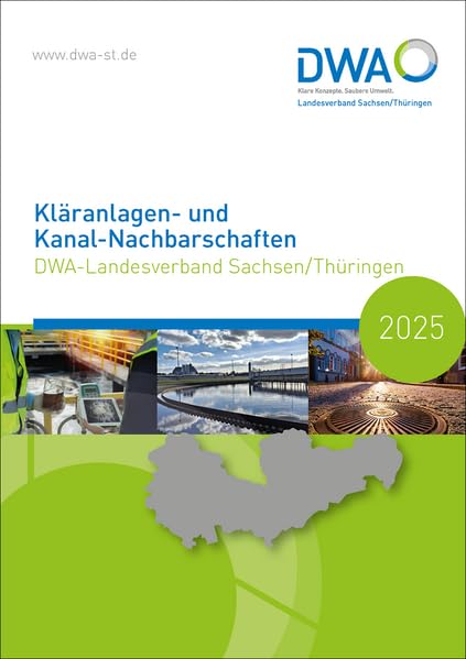 Kläranlagen- und Kanal-Nachbarschaften 2025: DWA-Landesverband Sachsen/Thüringen (DWA-Nachbarschaften: Landesverbände) Business & Technology