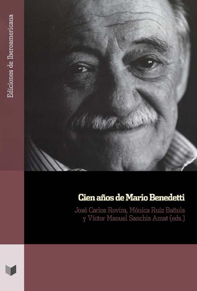 Cien años de Mario Benedetti (Ediciones de Iberoamericana) Books