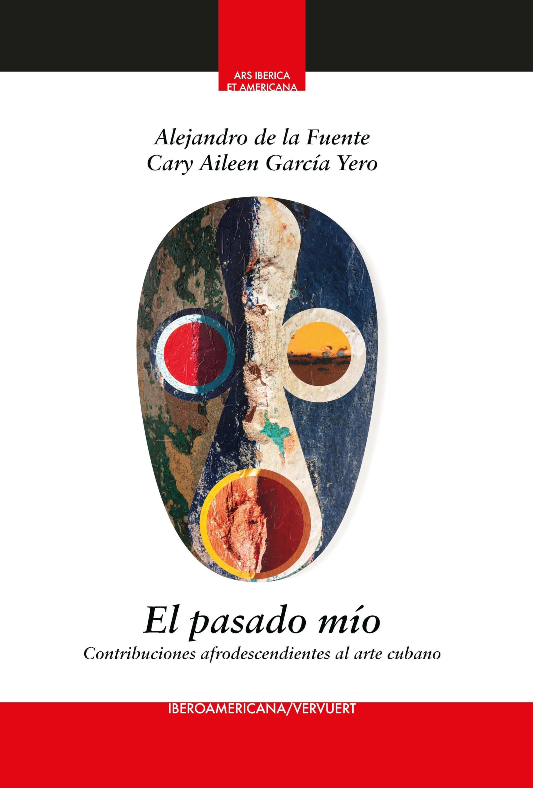 El pasado mío : contribuciones afrodescendientes al arte cubano Film, Art & Culture