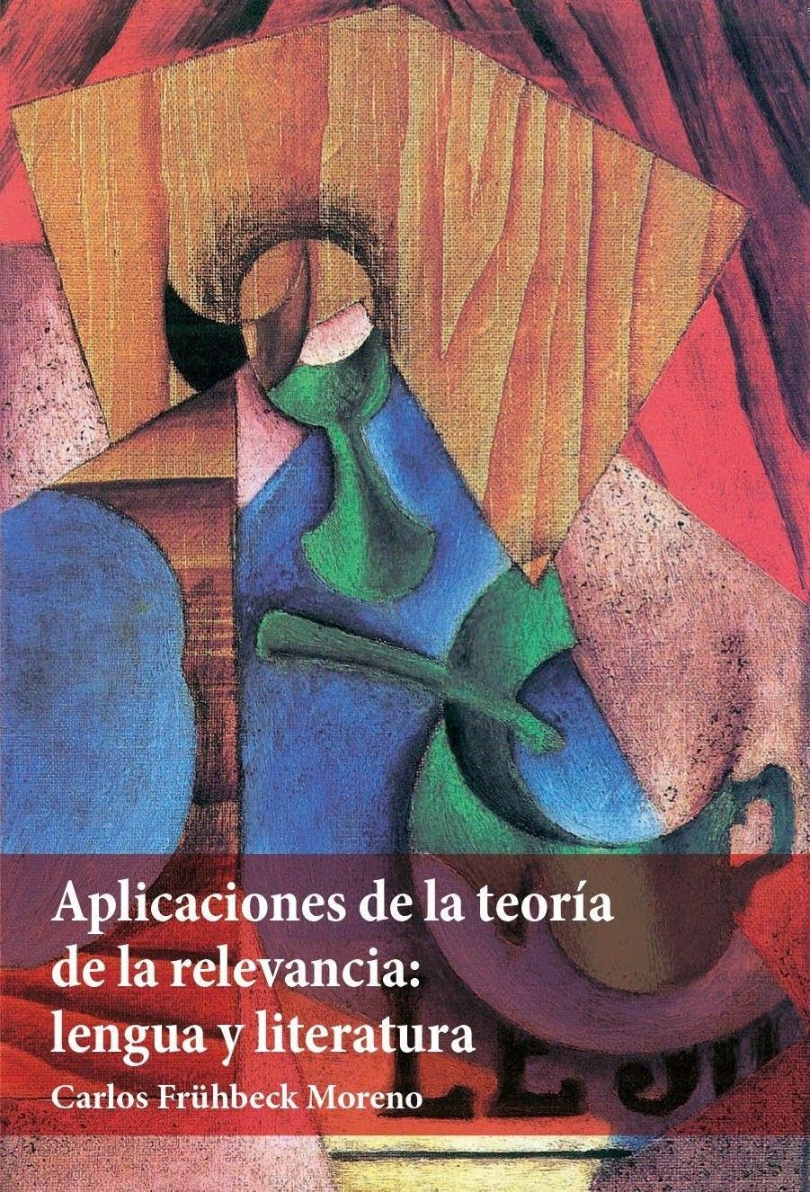 Aplicaciones de la teoría de la relevancia : lengua y literatura Social Sciences