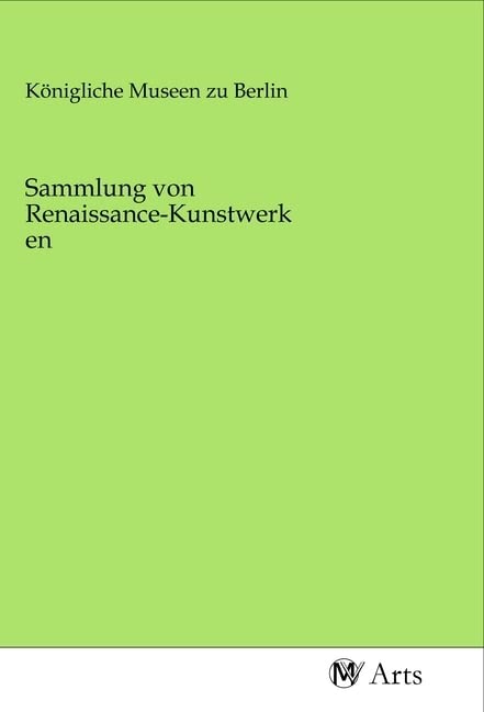 Sammlung von Renaissance-Kunstwerken Books