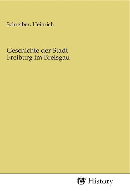 Geschichte der Stadt Freiburg im Breisgau Politics & History
